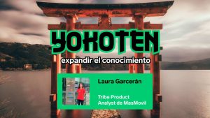 Ep. 9 con Laura Garcerán, Tribe Product Analyst de MásMovil